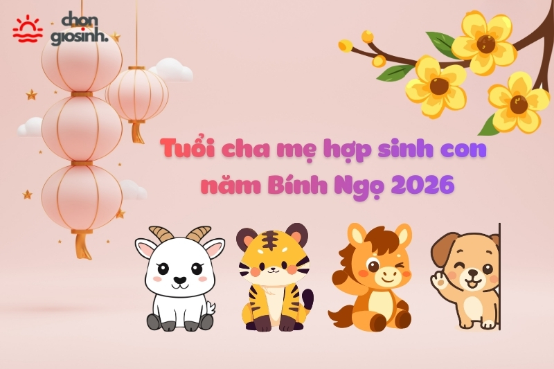 Cha mẹ có tuổi Dần - Ngọ - Tuất - Mùi theo tam lục hợp tuổi bé sinh năm Ngọ